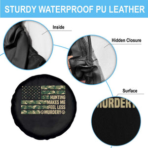 Hunter Life Joke Spare Tire Cover Hunting Makes Me Feel Less Murdery TS12 Print Your Wear