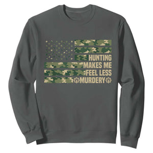 Hunter Life Joke Sweatshirt Hunting Makes Me Feel Less Murdery TS12 Dark Heather Print Your Wear