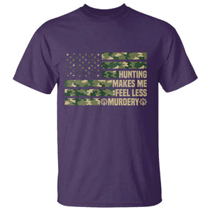 Hunter Life Joke T Shirt Hunting Makes Me Feel Less Murdery TS12 Purple Print Your Wear