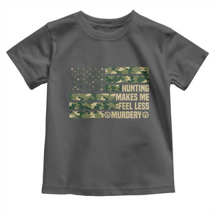 Hunter Life Joke Toddler T Shirt Hunting Makes Me Feel Less Murdery TS12 Dark Heather Print Your Wear