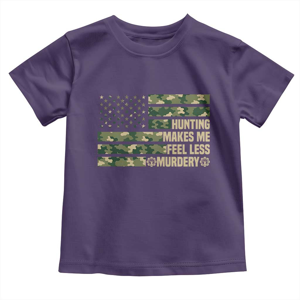 Hunter Life Joke Toddler T Shirt Hunting Makes Me Feel Less Murdery TS12 Purple Print Your Wear