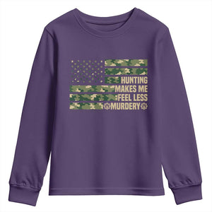 Hunter Life Joke Youth Sweatshirt Hunting Makes Me Feel Less Murdery TS12 Purple Print Your Wear