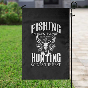 Hunter Fishermen Gifts Garden Flag Fishing Solves Half Hunting Solves The Rest TS12 Print Your Wear