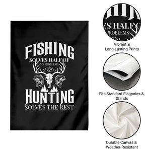 Hunter Fishermen Gifts Garden Flag Fishing Solves Half Hunting Solves The Rest TS12 Print Your Wear