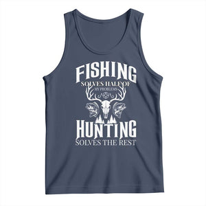 Hunter Fishermen Gifts Tank Top Fishing Solves Half Hunting Solves The Rest TS12 Navy Print Your Wear