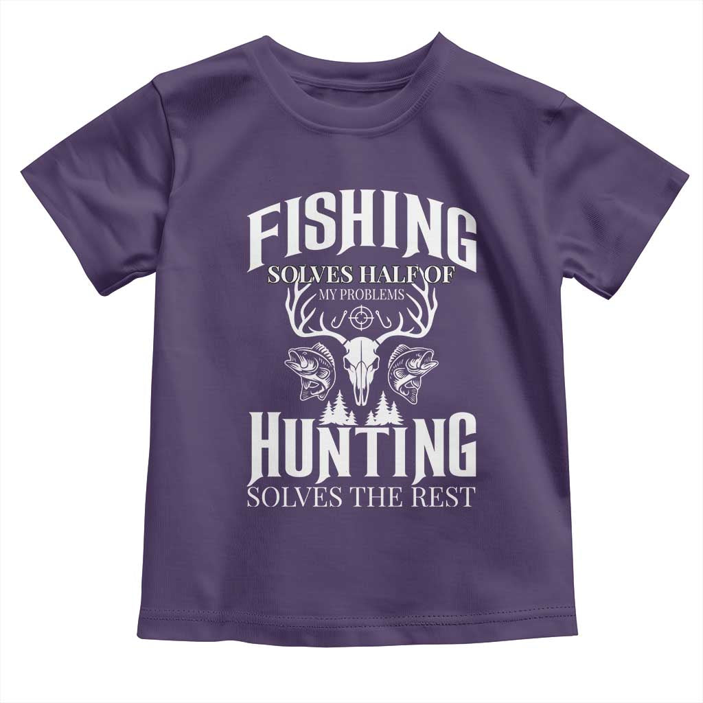Hunter Fishermen Gifts Toddler T Shirt Fishing Solves Half Hunting Solves The Rest TS12 Purple Print Your Wear