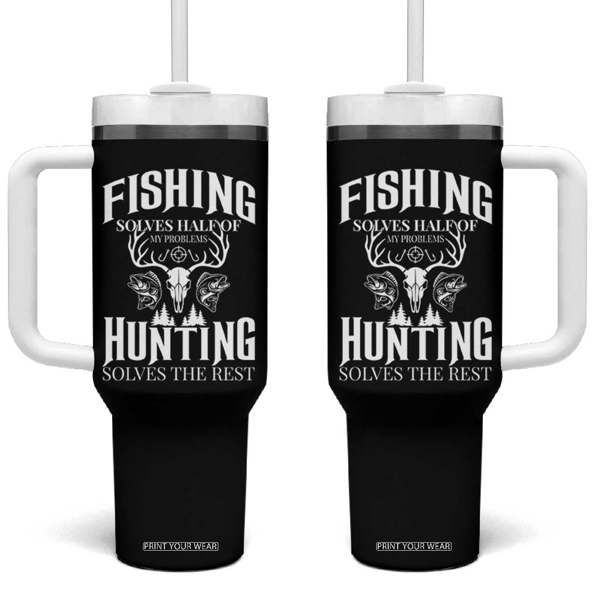 Hunter Fishermen Gifts Tumbler With Handle Fishing Solves Half Hunting Solves The Rest TS12 One Size: 40 oz Black Print Your Wear