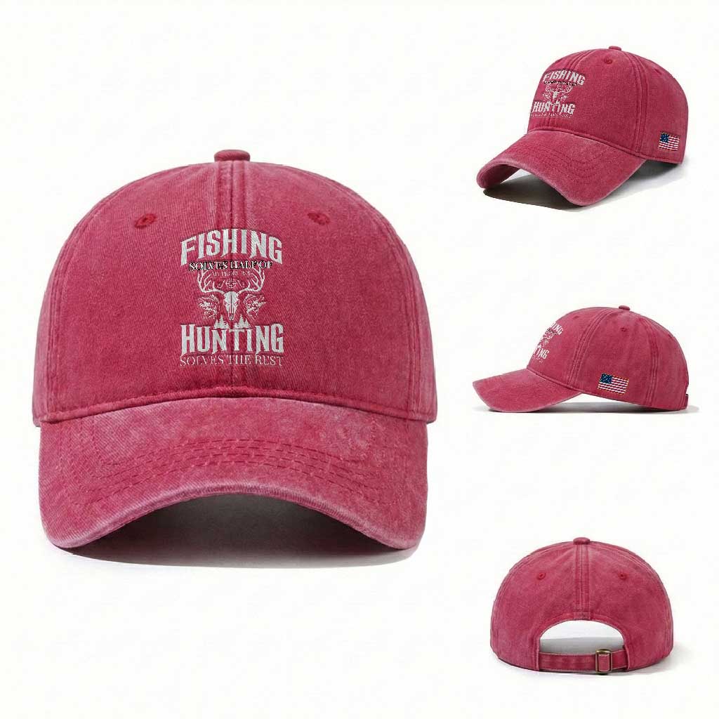 Hunter Fishermen Gifts Washed Cotton Baseball Cap Fishing Solves Half Hunting Solves The Rest TS12 Washed Cap Universal Fit Red Print Your Wear