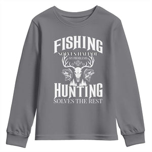 Hunter Fishermen Gifts Youth Sweatshirt Fishing Solves Half Hunting Solves The Rest TS12 Charcoal Print Your Wear