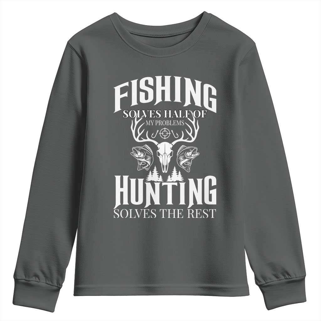 Hunter Fishermen Gifts Youth Sweatshirt Fishing Solves Half Hunting Solves The Rest TS12 Dark Heather Print Your Wear