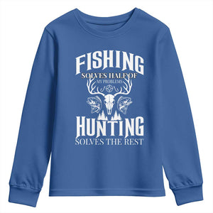 Hunter Fishermen Gifts Youth Sweatshirt Fishing Solves Half Hunting Solves The Rest TS12 Royal Blue Print Your Wear