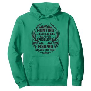Hunter Fishermen Gifts Hoodie Fishing And Hunting Solve My Problems TS12 Irish Green Print Your Wear