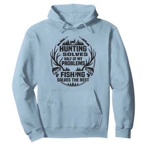 Hunter Fishermen Gifts Hoodie Fishing And Hunting Solve My Problems TS12 Light Blue Print Your Wear