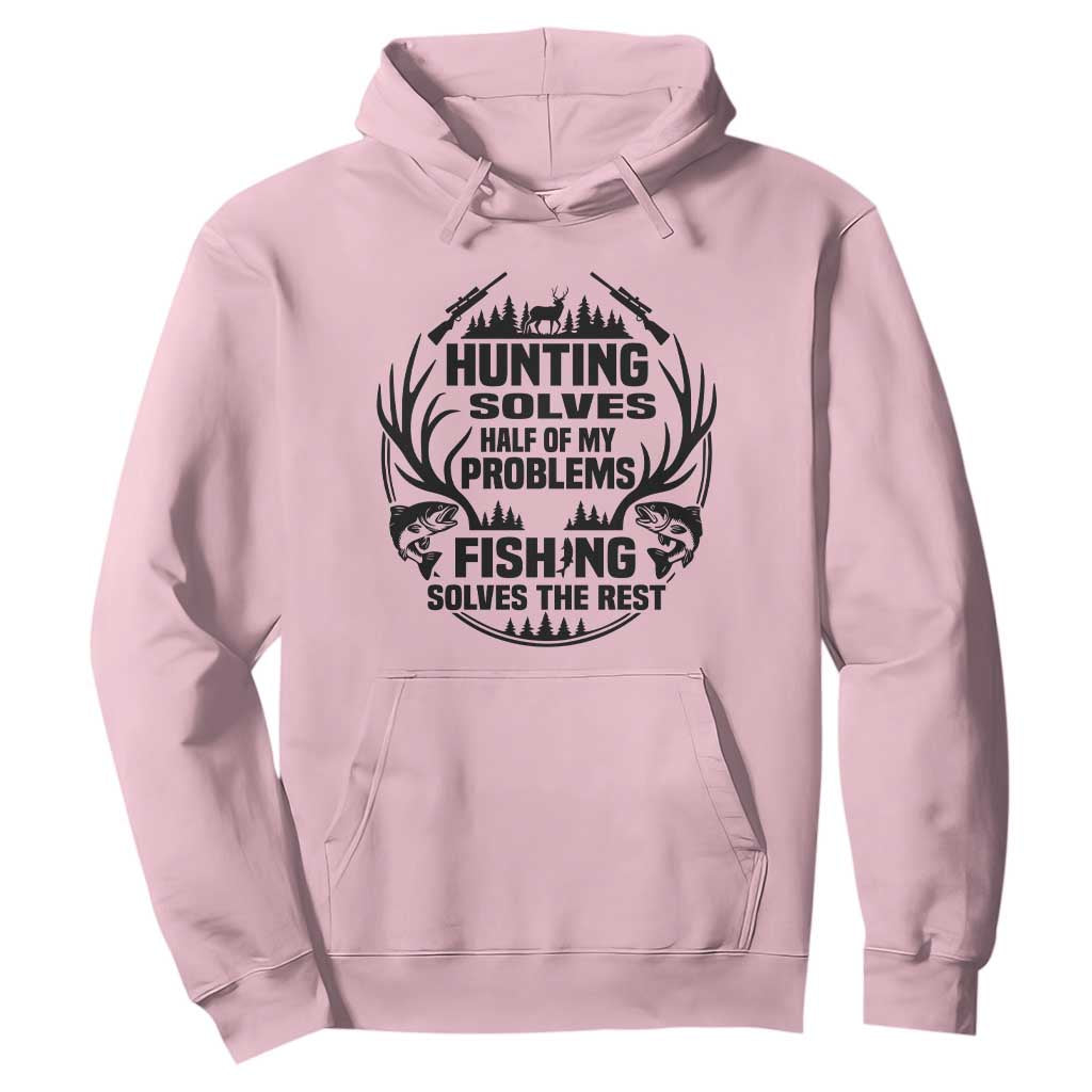 Hunter Fishermen Gifts Hoodie Fishing And Hunting Solve My Problems TS12 Light Pink Print Your Wear