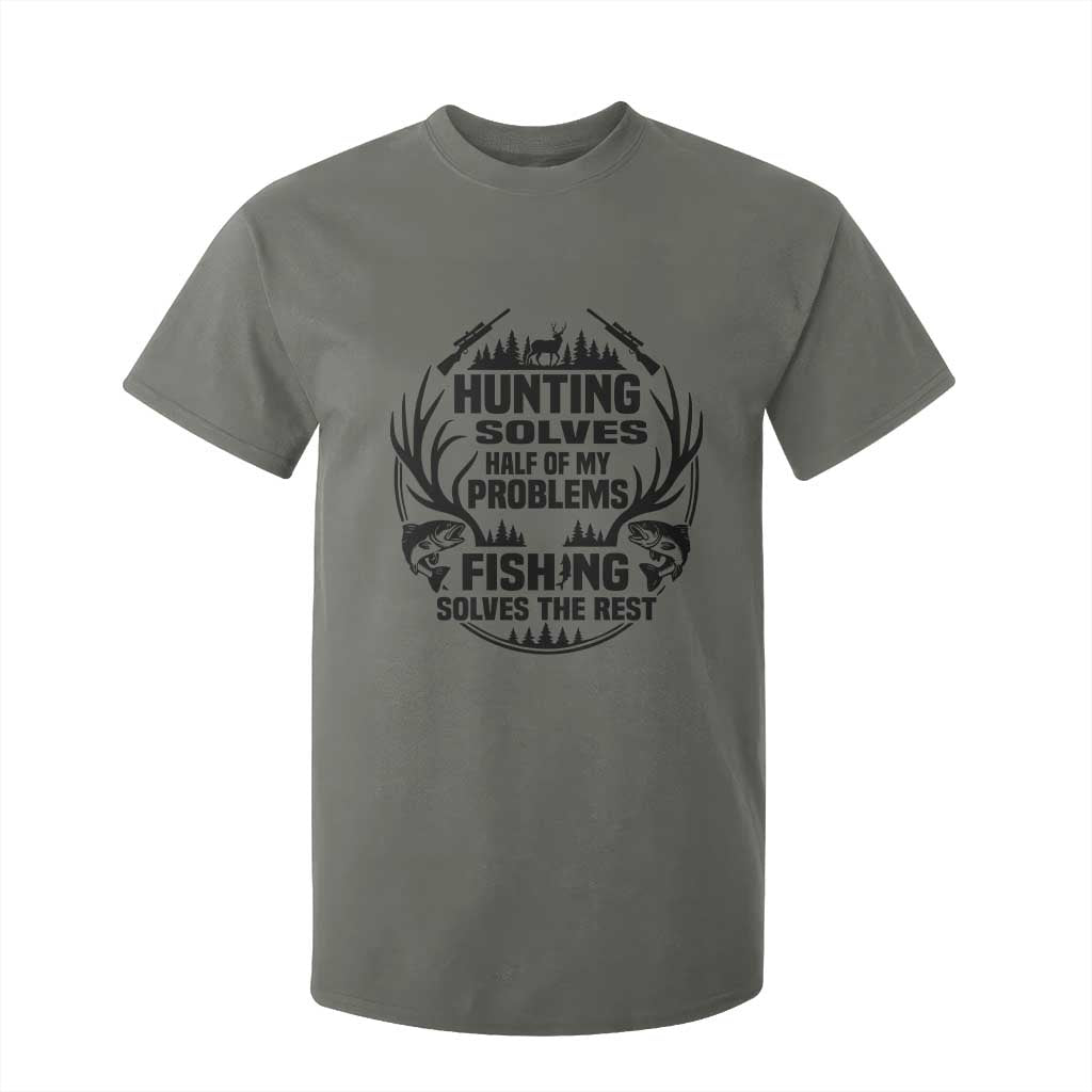 Hunter Fishermen Gifts T Shirt For Kid Fishing And Hunting Solve My Problems TS12 Military Green Print Your Wear