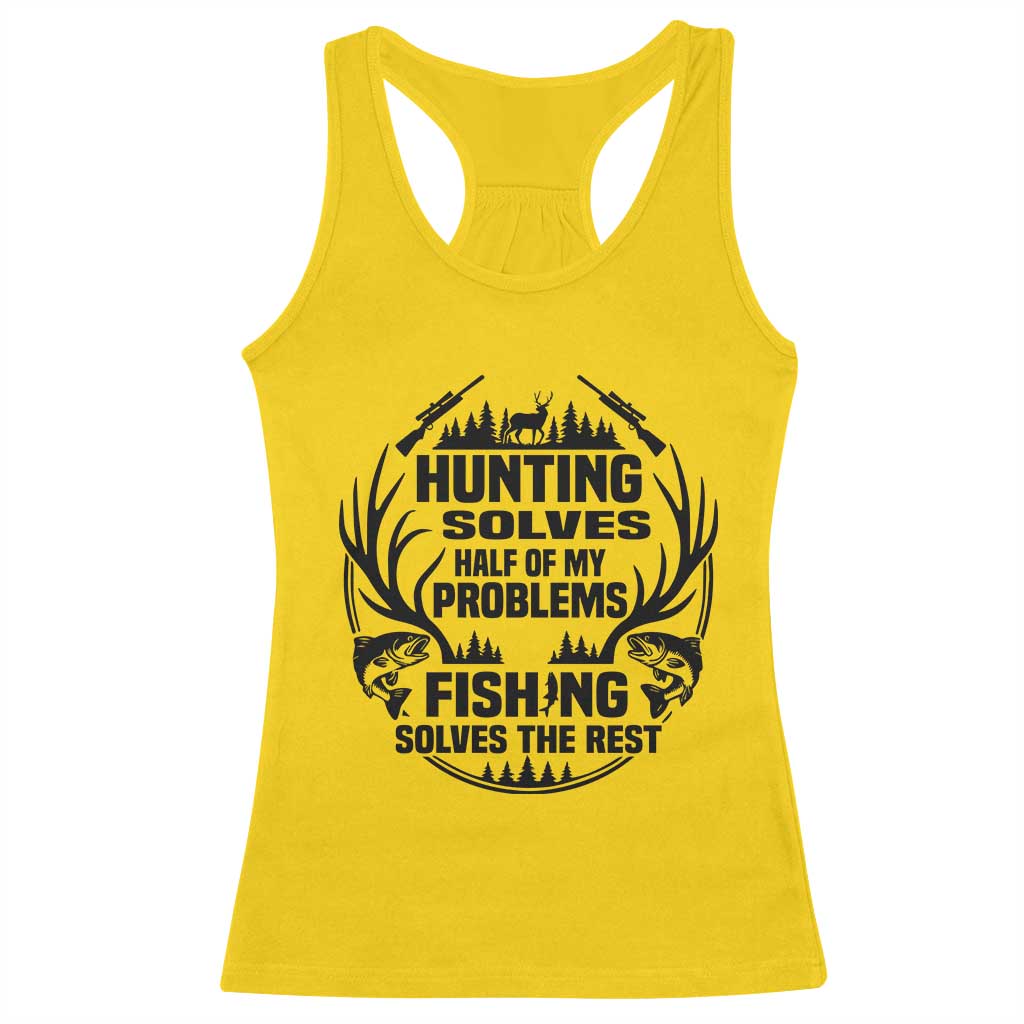 Hunter Fishermen Gifts Racerback Tank Top Fishing And Hunting Solve My Problems TS12 Daisy Print Your Wear