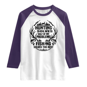 Hunter Fishermen Gifts Raglan Shirt Fishing And Hunting Solve My Problems TS12 White Purple Print Your Wear