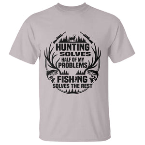 Hunter Fishermen Gifts T Shirt Fishing And Hunting Solve My Problems TS12 Ice Gray Print Your Wear