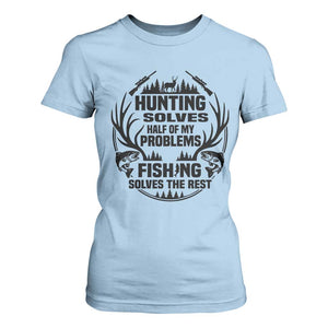Hunter Fishermen Gifts T Shirt For Women Fishing And Hunting Solve My Problems TS12 Light Blue Print Your Wear