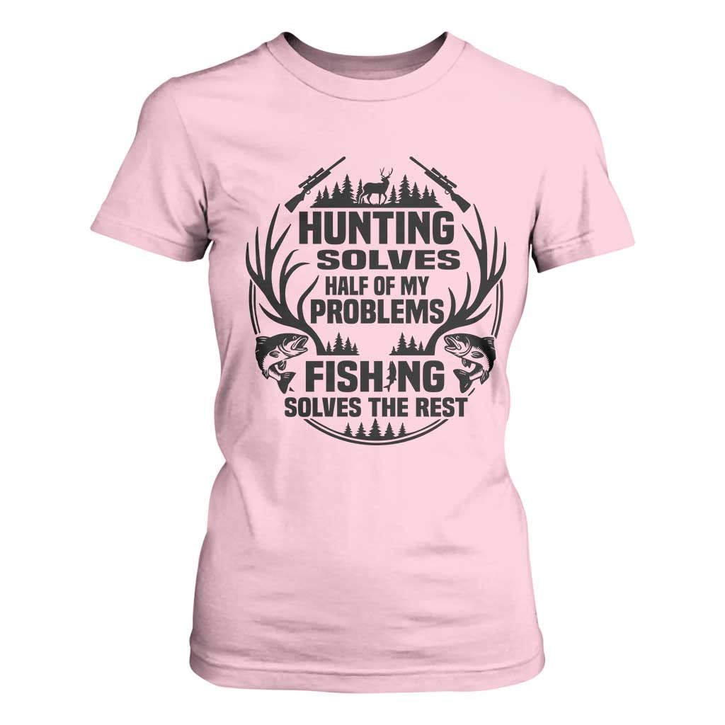 Hunter Fishermen Gifts T Shirt For Women Fishing And Hunting Solve My Problems TS12 Light Pink Print Your Wear