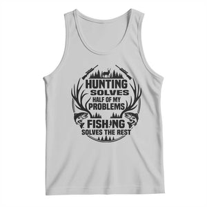 Hunter Fishermen Gifts Tank Top Fishing And Hunting Solve My Problems TS12 Ash Print Your Wear