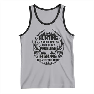 Hunter Fishermen Gifts Tank Top Fishing And Hunting Solve My Problems TS12 Athletic Heather Black Print Your Wear