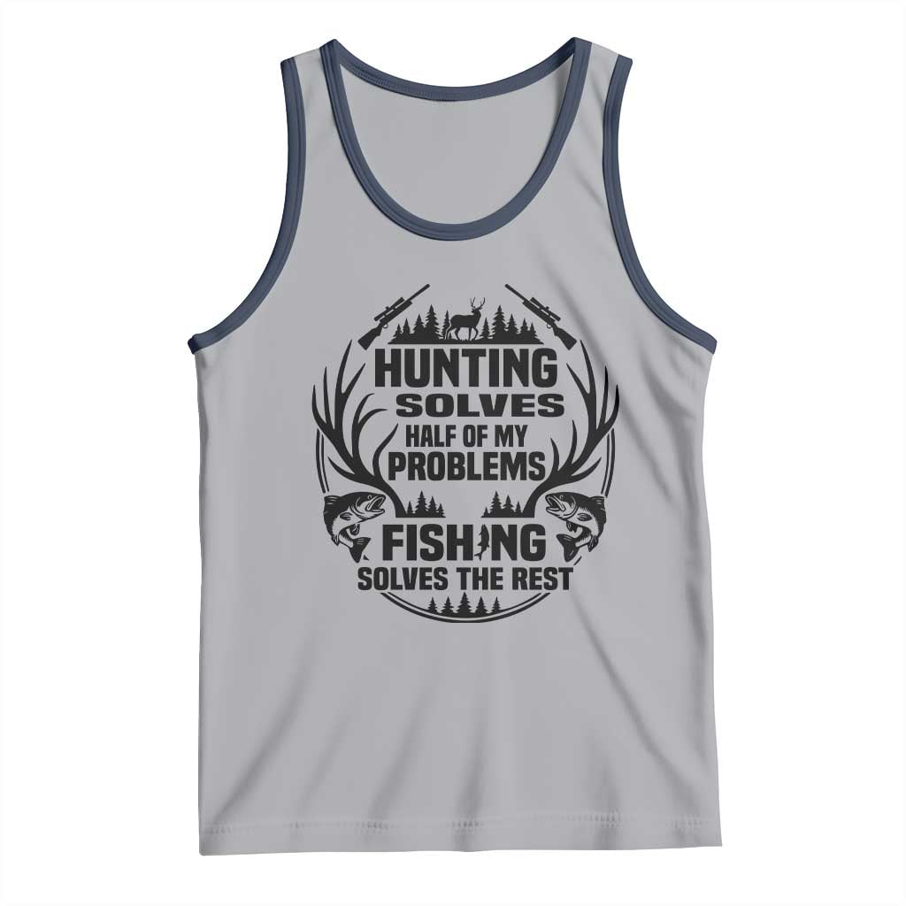 Hunter Fishermen Gifts Tank Top Fishing And Hunting Solve My Problems TS12 Athletic Heather Navy Print Your Wear