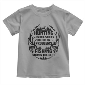 Hunter Fishermen Gifts Toddler T Shirt Fishing And Hunting Solve My Problems TS12 Sport Gray Print Your Wear