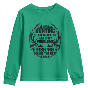 Hunter Fishermen Gifts Youth Sweatshirt Fishing And Hunting Solve My Problems TS12 Irish Green Print Your Wear
