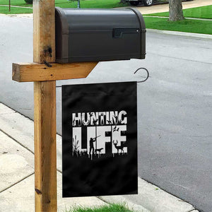 Hunting Life Garden Flag Funny Hunter Gift TS12 Print Your Wear