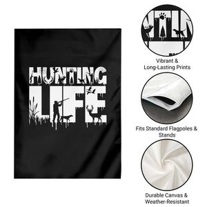 Hunting Life Garden Flag Funny Hunter Gift TS12 Print Your Wear