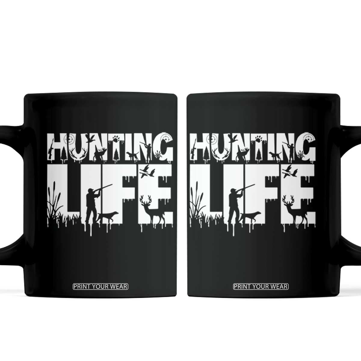 Hunting Life Coffee Mug Funny Hunter Gift TS12 Black Print Your Wear