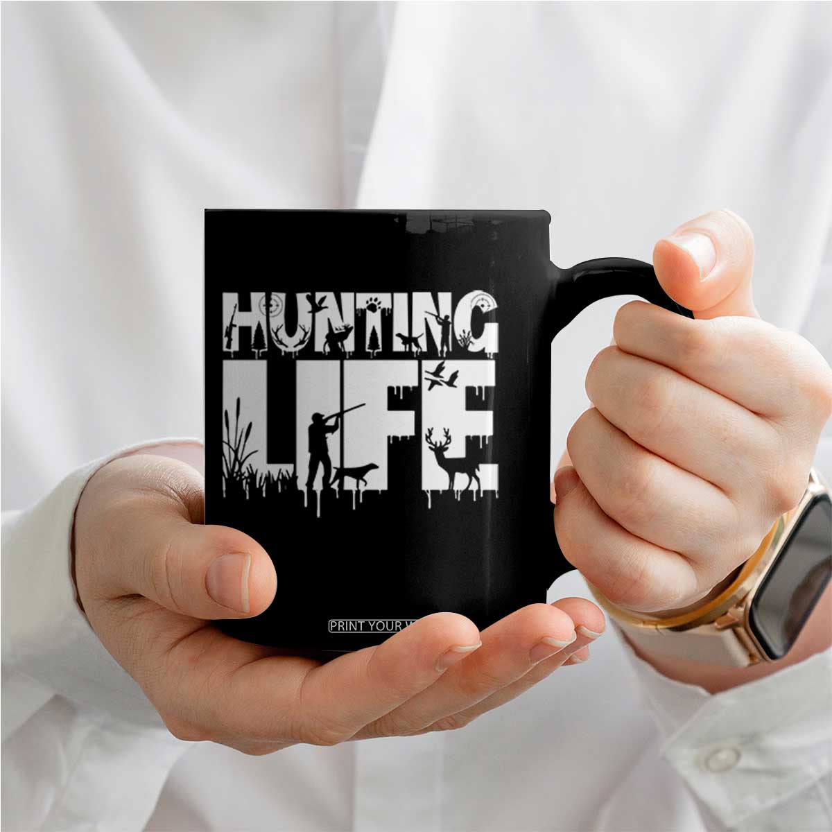 Hunting Life Coffee Mug Funny Hunter Gift TS12 Print Your Wear