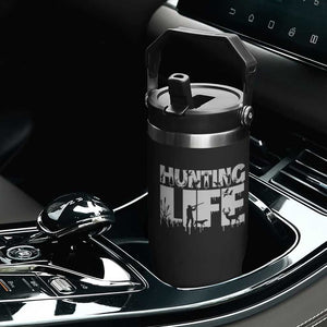Hunting Life Flip Straw Tumbler Funny Hunter Gift TS12 Print Your Wear