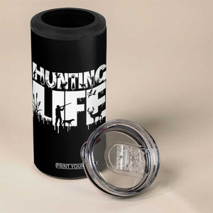 Hunting Life 4 in 1 Can Cooler Tumbler Funny Hunter Gift TS12 Print Your Wear