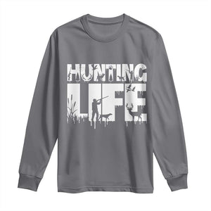 Hunting Life Long Sleeve Shirt Funny Hunter Gift TS12 Charcoal Print Your Wear