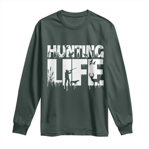 Hunting Life Long Sleeve Shirt Funny Hunter Gift TS12 Dark Forest Green Print Your Wear