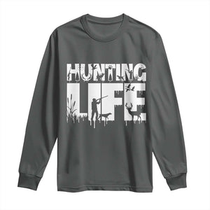 Hunting Life Long Sleeve Shirt Funny Hunter Gift TS12 Dark Heather Print Your Wear