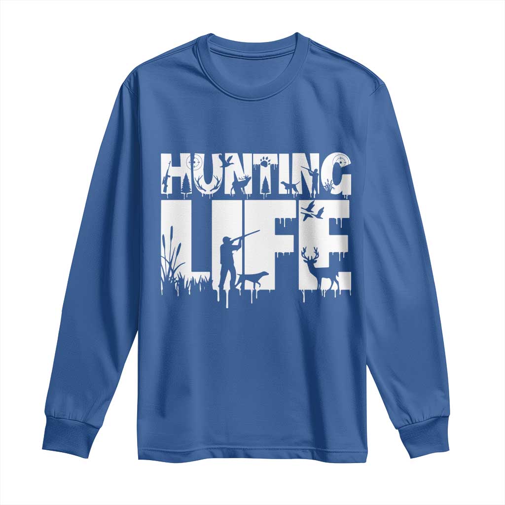 Hunting Life Long Sleeve Shirt Funny Hunter Gift TS12 Royal Blue Print Your Wear