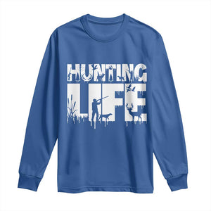 Hunting Life Long Sleeve Shirt Funny Hunter Gift TS12 Royal Blue Print Your Wear