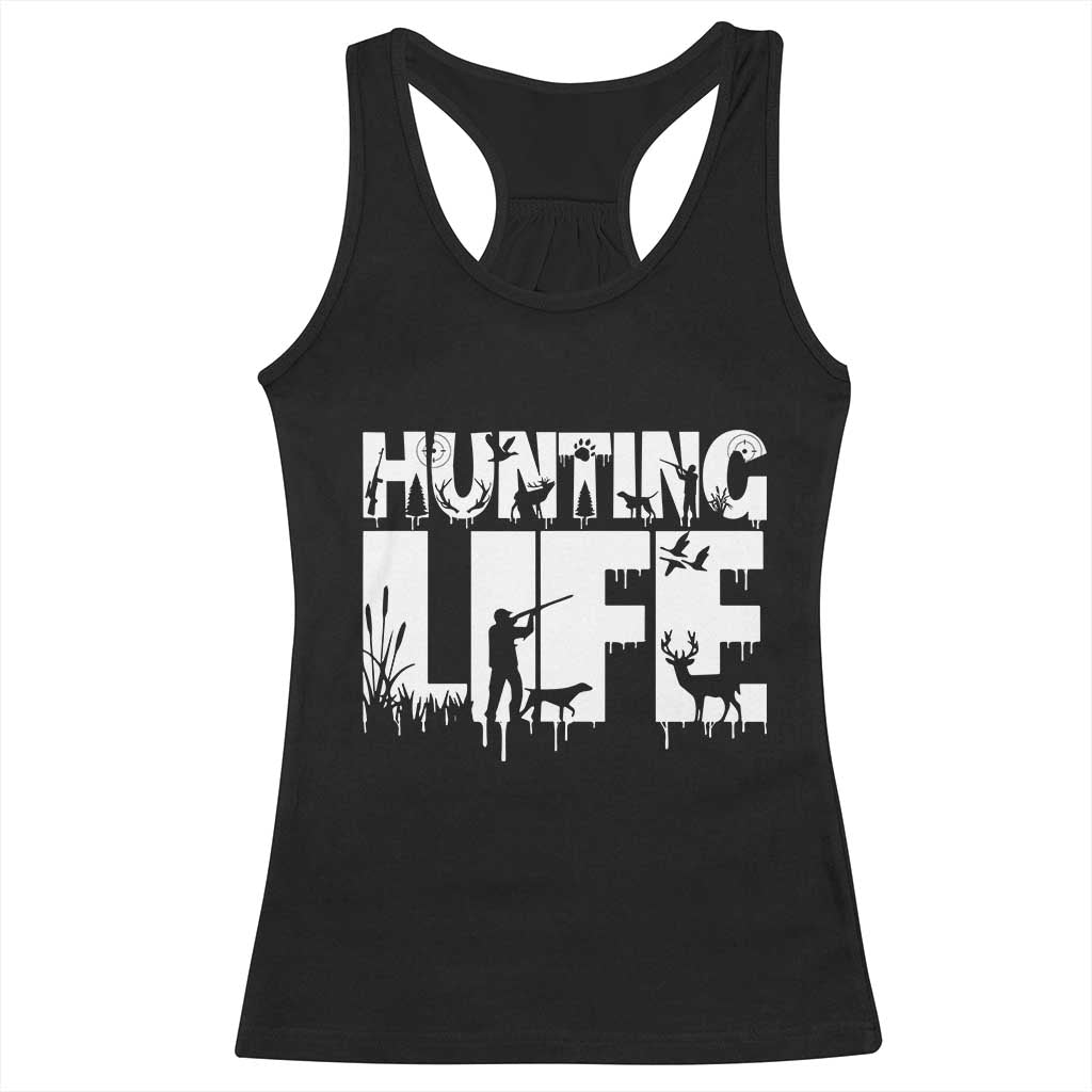 Hunting Life Racerback Tank Top Funny Hunter Gift TS12 Black Print Your Wear