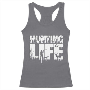 Hunting Life Racerback Tank Top Funny Hunter Gift TS12 Charcoal Print Your Wear