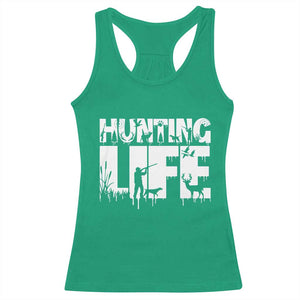 Hunting Life Racerback Tank Top Funny Hunter Gift TS12 Irish Green Print Your Wear