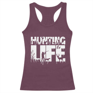 Hunting Life Racerback Tank Top Funny Hunter Gift TS12 Maroon Print Your Wear