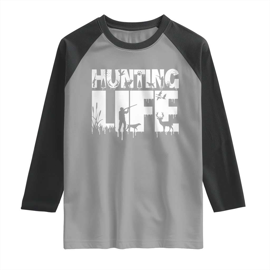 Hunting Life Raglan Shirt Funny Hunter Gift TS12 Sport Gray Black Print Your Wear