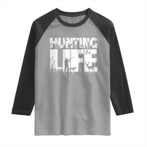 Hunting Life Raglan Shirt Funny Hunter Gift TS12 Sport Gray Black Print Your Wear