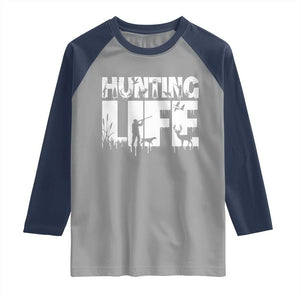 Hunting Life Raglan Shirt Funny Hunter Gift TS12 Sport Gray Navy Print Your Wear