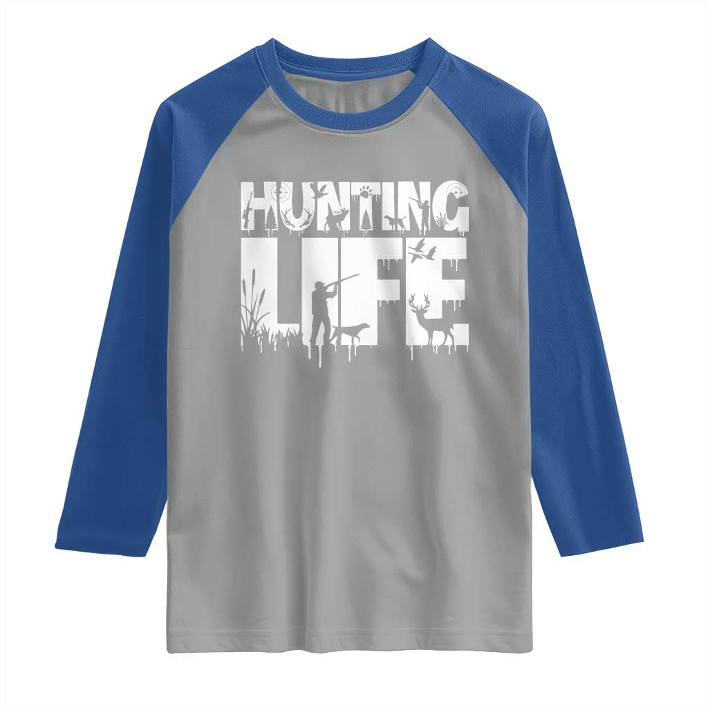 Hunting Life Raglan Shirt Funny Hunter Gift TS12 Sport Gray Royal Print Your Wear