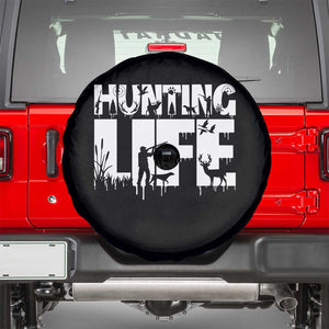 Hunting Life Spare Tire Cover Funny Hunter Gift TS12 Black Print Your Wear
