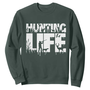 Hunting Life Sweatshirt Funny Hunter Gift TS12 Dark Forest Green Print Your Wear